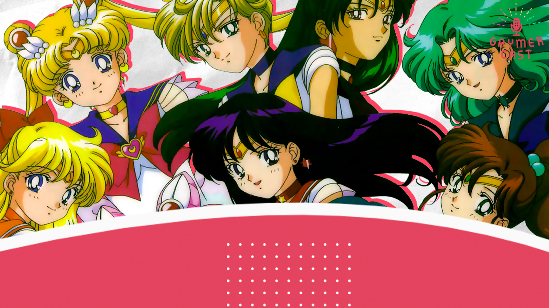 GaymerCast 131 - Sailor Moon